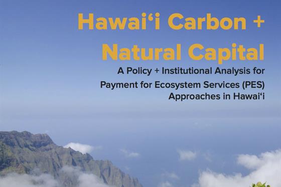 CI_Hawaii-Carbon-Natural-Capital-a-Policy-Institutional-Analysis-for-Payment-for-Ecosystem-Services CI_Hawaii-Carbon-Natural-Capital-a-Policy-Institutional-Analysis-for-Payment-for-Ecosystem-Services